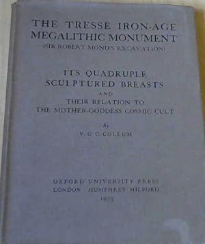 Seller image for The Tresse Iron-Age Megalithic Monument (Sir Pobert Mond's Excavation) for sale by Chapter 1