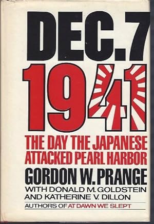 Immagine del venditore per DECEMBER 7, 1941: The Day The Japanese Attacked Pearl Harbor venduto da Frey Fine Books