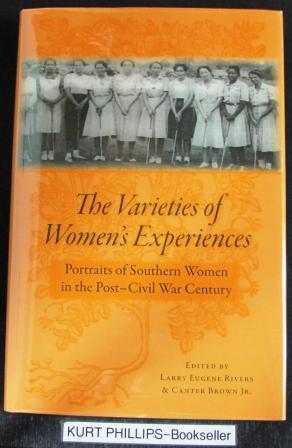 The Varieties of Women's Experiences: Portraits of Southern Women in the Post-Civil War Century (...