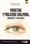 Seller image for MARKETING Y PUBLICIDAD SUBLIMINAL - Fundamentos y aplicaciones for sale by AG Library