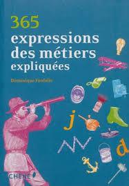 365 expressions des métiers expliquées