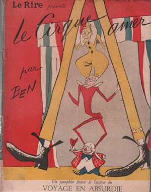 le cirque amer / un pamphlet dessiné de l'auteur du voyage en absurdie