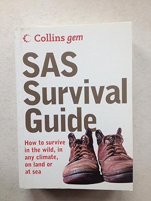 Image du vendeur pour SAS Survival Guide: How To Survive Anywhere, On Land Or At Sea mis en vente par Book Souk