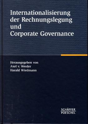Seller image for Internationalisierung der Rechnungslegung und Corporate Governance. Festschrift fr Professor Dr. Klaus Pohle. for sale by Antiquariat Jenischek