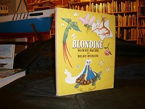 BLONDINE Bonne-Biche Et Beau-Minon.