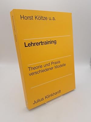 Bild des Verkufers fr Lehrertraining Theorie und Praxis verschiedener Modelle / von Horst Kltze u.a. zum Verkauf von Antiquariat Bcherwurm