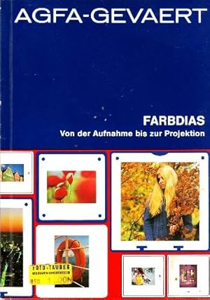 Bild des Verkufers fr Farbdias. Von der Aufnahme bis zur Projektion. zum Verkauf von Buchversand Joachim Neumann
