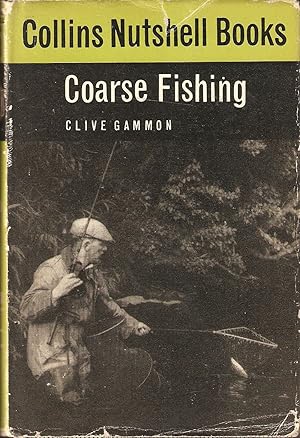 Bild des Verkufers fr COARSE FISHING. By Clive Gammon. Collins Nutshell Book No.38. zum Verkauf von Coch-y-Bonddu Books Ltd