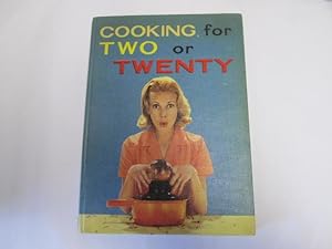 Seller image for Cooking for Two or Twenty for sale by Goldstone Rare Books