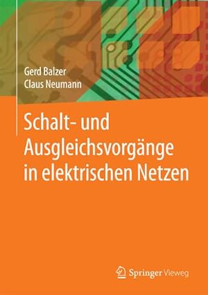 Image du vendeur pour Schalt- und Ausgleichsvorgnge in elektrischen Netzen mis en vente par BuchWeltWeit Ludwig Meier e.K.