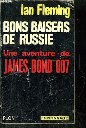 Image du vendeur pour BONS BAISERS DE RUSSIE - UNE AVENTURE DE JAMSE BOND 007 mis en vente par Le-Livre