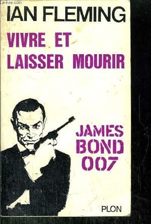 Seller image for VIVRE ET LAISSER MOURIR - JAMES BOND 007 for sale by Le-Livre