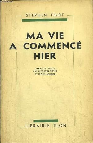 Image du vendeur pour MA VIE A COMMENCE HIER mis en vente par Le-Livre