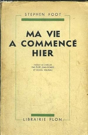 Image du vendeur pour MA VIE A COMMENCE HIER mis en vente par Le-Livre