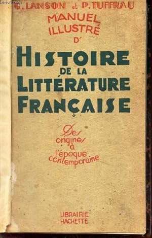 Immagine del venditore per MANUEL ILLUSTRE D'HISTOIRE DE LA LTTERATURE FRANCAISE venduto da Le-Livre