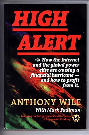 High Alert / How the Internet and the global power elite are causing a financial hurricane -- and...