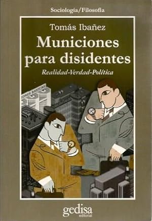 Seller image for Municiones para disidentes : realidad-verdad-poltica for sale by Black Rock Books
