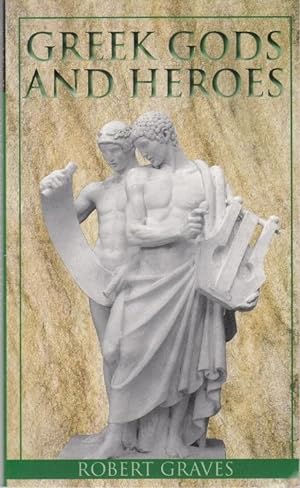 Image du vendeur pour Greek Gods and Heroes mis en vente par Graphem. Kunst- und Buchantiquariat