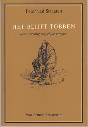 Image du vendeur pour Het blijft tobben. Weer negentig zorgelijke grappen mis en vente par Graphem. Kunst- und Buchantiquariat