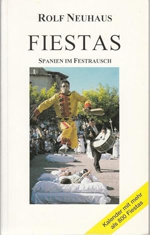 Seller image for Fiestas. Spanien im Festrausch. Kalender mit mehr als 800 Fiestas for sale by Graphem. Kunst- und Buchantiquariat