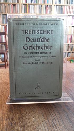 Imagen del vendedor de Deutsche Geschichte im neunzehnten Jahrhundert. Zweiter Band : Staat und Kultur der Friedenszeit. Mit 15 Abbildungen. Zusammengestellt und herausgegeben von Heinrich Heffter. a la venta por Antiquariat Floeder