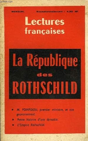 Seller image for LECTURES FRANCAISES N 61-62 - LA REPUBLIQUE DES ROTHSCHILD, M. POMPIDOU, PREMIER MINISTRE ET SON GOUVERNEMENT, PETITE HISTOIRE D'UNE DYNASTIE, L'EMPIRE ROTHSCHILD for sale by Le-Livre