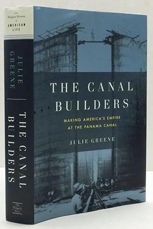 Seller image for The Canal Builders: Making America's Empire at the Panama Canal (Penguin History of American Life) for sale by Bohemian Bookworm