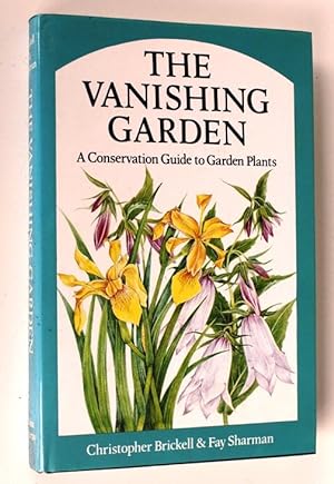 Seller image for The Vanishing Garden: Conservation Guide to Garden Plants for sale by Vortex Books
