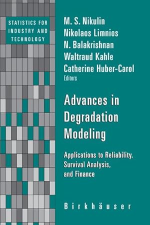 Seller image for Advances in Degradation Modeling: Applications to Reliability, Survival Analysis, and Finance for sale by BuchWeltWeit Ludwig Meier e.K.