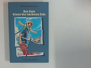 Bild des Verkufers fr Das Gute hinter der nchsten Ecke. Dt. von Cornelia Krutz-Arnold zum Verkauf von ANTIQUARIAT FRDEBUCH Inh.Michael Simon