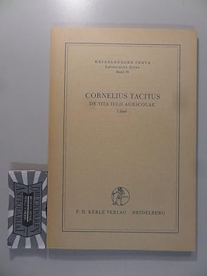 Bild des Verkufers fr Cornelii Taciti : De Vita iulii Agricolae - Liber. Heidelberger Texte - Lateinische Reihe : Band 29. zum Verkauf von Druckwaren Antiquariat