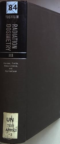 Seller image for Radiation Dosimetry: Vol. III: Sources, Fields, Measurements, and Applications. for sale by books4less (Versandantiquariat Petra Gros GmbH & Co. KG)