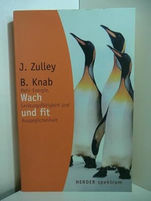 Bild des Verkufers fr Wach und fit. Mehr Energie, Leistungsfhigkeit und Ausgeglichenheit zum Verkauf von Antiquariat Weber