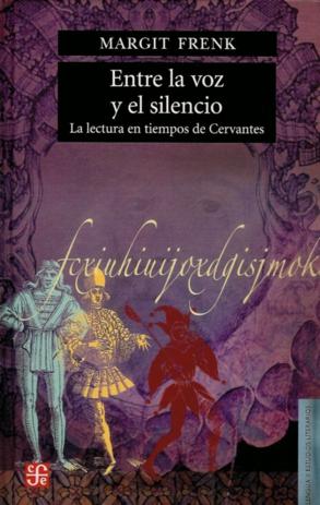 Imagen del vendedor de Entre la voz y el silencio La lectura en tiempos de Cervantes a la venta por Imosver