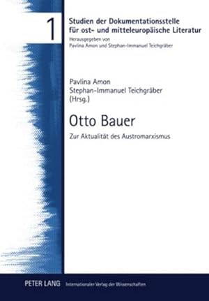 Imagen del vendedor de Otto Bauer : Zur Aktualitt des Austromarxismus- Konferenzband 9. Juli 2008 a la venta por AHA-BUCH GmbH