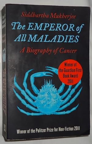 Seller image for The Emperor of All Maladies ~ A Biography of Cancer for sale by E. Manning Books
