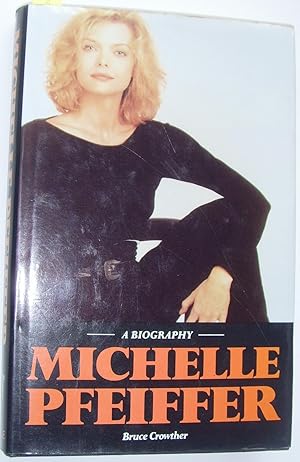 Michelle Pfeiffer - A Biography