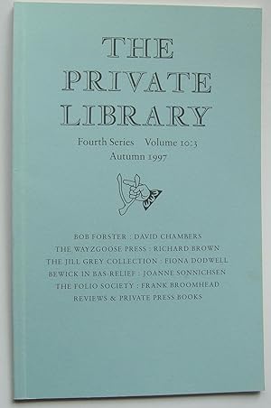 The Private Library Fourth Series Vol. 10:3 Autumn 1997