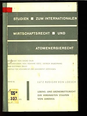 Bild des Verkufers fr Lebens- und Arzneimittelrecht der Vereinigten Staaten von Amerika. Studien zum internationalen Wirtschaftsrecht und Atomenergierecht, Band 56. zum Verkauf von Antiquariat Bookfarm