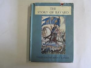 Imagen del vendedor de The Story Of Bayard a la venta por Goldstone Rare Books
