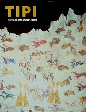 Immagine del venditore per TIPI. HERITAGE OF THE GREAT PLAINS. venduto da Ethnographic Art Books
