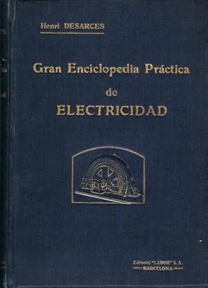 Seller image for GRAN ENCICLOPEDIA PRACTICA DE ELECTRICIDAD. EL TECNICISMO Y LA PRCTICA MODERNOS. Tomos I y II for sale by Librera Vobiscum