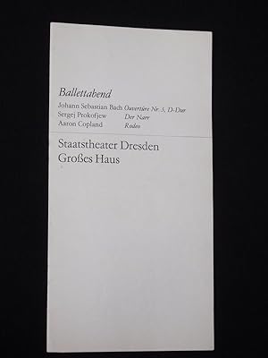 Seller image for Programmheft 11 Staatstheater Dresden, Groes Haus 1967/68. Ballettabend OVERTRE NR. 3, D-DUR von Bach / DER NARR von Prokofjew / DDR-Erstauffhrung RODEO von Copland. Musikal. Ltg.: Rudolf Neuhaus, Insz./ Choreogr.: Vera Mller, Bhnenbild: Peter Friede, Kostme: Eva Sickert. Mit Inge Holtfreter-Stvesand, Dieter Schlegel; Ulli Schaller, Anita Helbig-Poralla; Ruthild Birke, Rosi Dresel for sale by Fast alles Theater! Antiquariat fr die darstellenden Knste