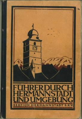 Führer durch Hermannstadt und dessen Umgebung. Mit Illustrationen, einem Stadtplan, einem Umgebun...