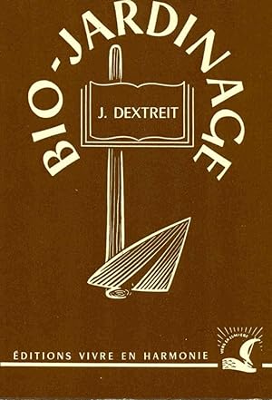 Seller image for Bio-Jardinage Culture Du Sol Selon Les Mthodes Biologiques for sale by dansmongarage