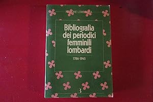 Seller image for Bibliografia dei periodici femminili lombardi 1786 - 1945 for sale by Antonio Pennasilico
