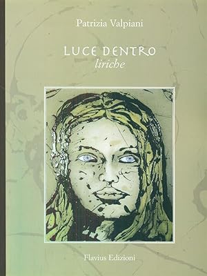 Bild des Verkufers fr Luce dentro liriche zum Verkauf von Librodifaccia