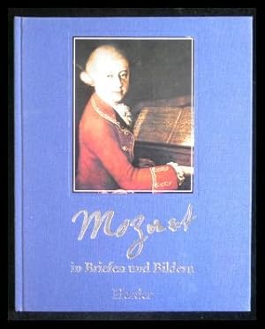 Bild des Verkufers fr Mozart in Briefen und Bildern zum Verkauf von ANTIQUARIAT Franke BRUDDENBOOKS