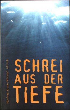 Image du vendeur pour Schrei aus der Tiefe mis en vente par Harle-Buch, Kallbach