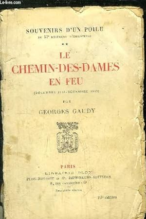 Bild des Verk�ufers f�r SOUVENIRS D'UN POILU- TOME II - LE CHEMIN-DES-DAMES EN FEU (DECEMBRE 1916-DECEMBRE 1917) zum Verkauf von Le-Livre